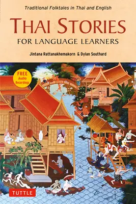 Thai Stories for Language Learners: Povești populare tradiționale în engleză și thailandeză (Free Online Audio) - Thai Stories for Language Learners: Traditional Folktales in English and Thai (Free Online Audio)
