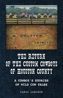 Întoarcerea vameșilor din Houston County (The Return of the Custom Cowboys of Houston County) - The Return of the Custom Cowboys of Houston County