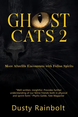Pisicile fantomă 2: Mai multe întâlniri cu spiritele feline în viața de apoi - Ghost Cats 2: More Afterlife Encounters with Feline Spirits