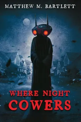 Unde noaptea se fâstâcește - Where Night Cowers