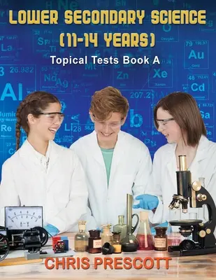 Lower Secondary Science: Teste de actualitate (Cartea A) - Lower Secondary Science: Topical Tests (Book A)