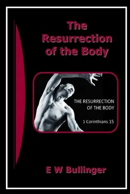 Învierea trupului - The Resurrection of the Body