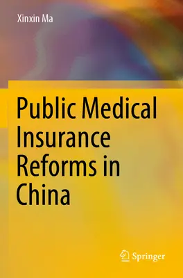 Reformele asigurărilor medicale publice în China - Public Medical Insurance Reforms in China