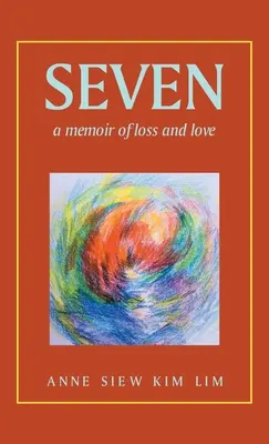 Șapte: O amintire despre pierdere și iubire - Seven: A Memoir of Loss and Love