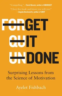 Get It Done: Lecții surprinzătoare din știința motivației [Surprising Lessons from the Science of Motivation - Get It Done: Surprising Lessons from the Science of Motivation