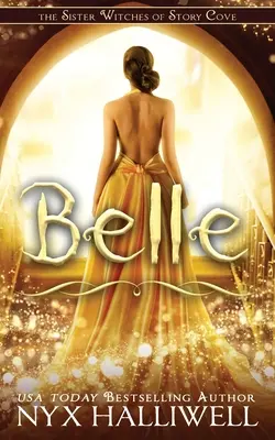 Belle, Surorile vrăjitoare din Story Cove, Seria de mistere fermecătoare Cozy, Cartea 2 - Belle, Sister Witches of Story Cove Spellbinding Cozy Mystery Series, Book 2