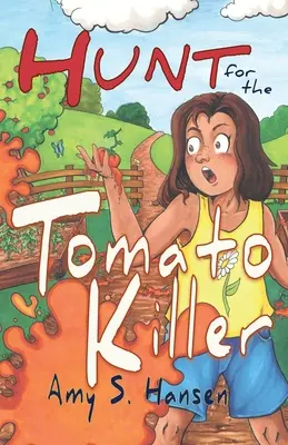Vânătoarea ucigașului de roșii (Hunt for the Tomato Killer) - Hunt for the Tomato Killer