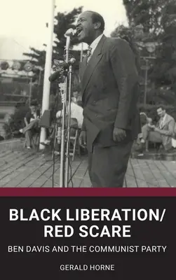 Black Liberation / Red Scare: Ben Davis și Partidul Comunist - Black Liberation / Red Scare: Ben Davis and the Communist Party