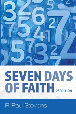 Șapte zile de credință, ediția a 2-a - Seven Days of Faith, 2d Edition
