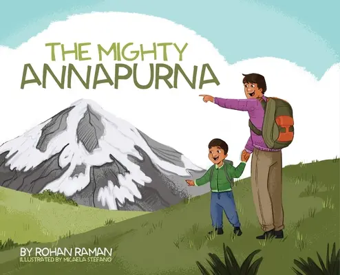 The Mighty Annapurna - Carte ilustrată despre lanțul muntos Himalaya văzut prin ochii unui copil - The Mighty Annapurna - Illustrated book about the Himalayan mountain range seen through a child's eye