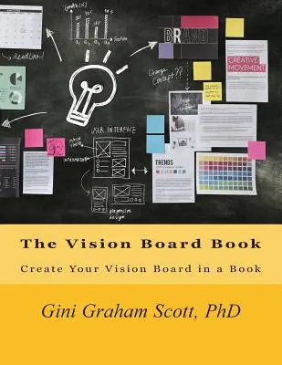 Cartea Vision Board: Create Your Vision Board in a Book - The Vision Board Book: Create Your Vision Board in a Book