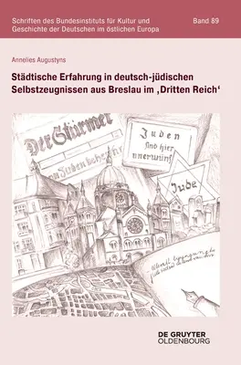 Stdtische Erfahrung in deutsch-jdischen Selbstzeugnissen aus Breslau im 
