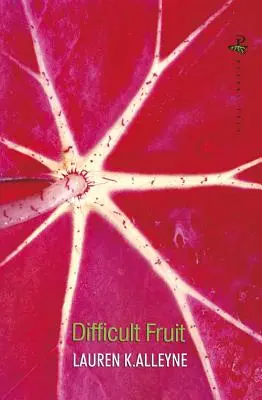 Fructe dificile - Difficult Fruit