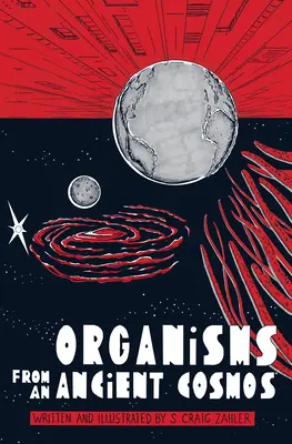 Organisme dintr-un cosmos străvechi - Organisms from an Ancient Cosmos