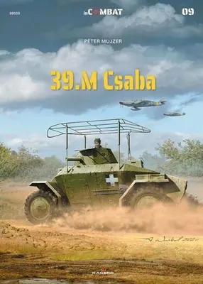 39/40m. Mașinile blindate Csaba în al Doilea Război Mondial - 39/40m. Csaba Armoured Cars in World War 2