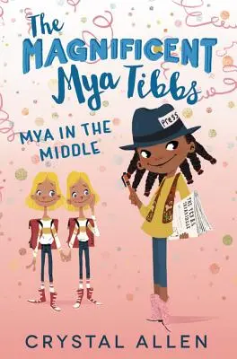 Magnifica Mya Tibbs: Mya în mijloc - The Magnificent Mya Tibbs: Mya in the Middle