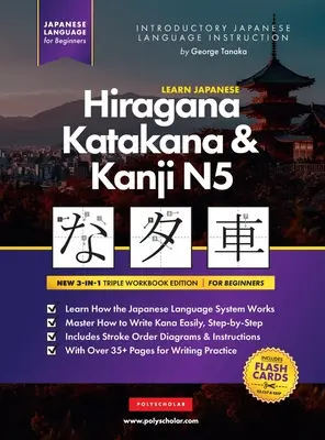Învață japoneza Hiragana, Katakana și Kanji N5 - Carte de lucru pentru începători: Ghidul de studiu ușor, pas cu pas și cartea de practică de scriere: Cea mai bună modalitate de a Lea - Learn Japanese Hiragana, Katakana and Kanji N5 - Workbook for Beginners: The Easy, Step-by-Step Study Guide and Writing Practice Book: Best Way to Lea