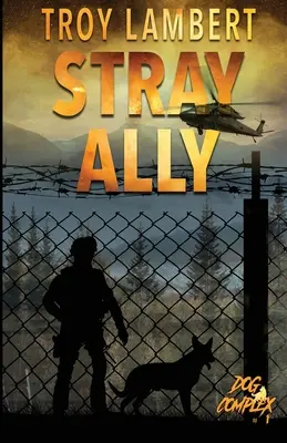 Stray Ally: Complexul câinilor Cartea #1 - Stray Ally: The Dog Complex Book #1