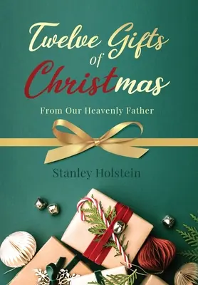Cele douăsprezece daruri de Crăciun: De la Tatăl nostru ceresc - Twelve Gifts of Christmas: From Our Heavenly Father