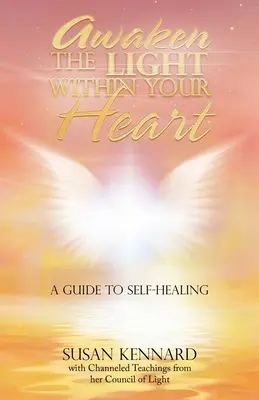 Trezește lumina din inima ta: Un ghid pentru auto-vindecare - Awaken the Light Within Your Heart: A Guide to Self-Healing