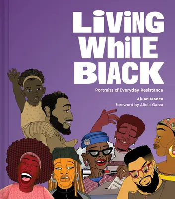 Living While Black: Portrete ale rezistenței cotidiene - Living While Black: Portraits of Everyday Resistance