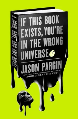 Dacă această carte există, ești în universul greșit: Un roman cu John, Dave și Amy - If This Book Exists, You're in the Wrong Universe: A John, Dave, and Amy Novel