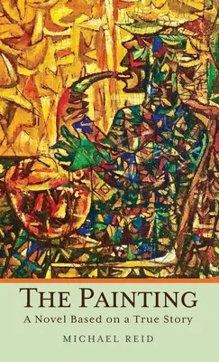 Pictura: Un roman bazat pe o poveste adevărată - The Painting: A Novel Based on a True Story