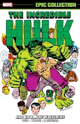 Incredibilul Hulk Epic Collection: Și acum... Wolverine - Incredible Hulk Epic Collection: And Now...the Wolverine