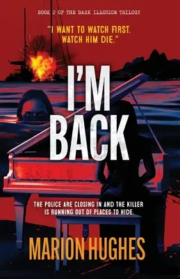 I'm Back: Criminalul nu mai are unde să se ascundă - I'm Back: The killer is running out of places to hide