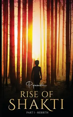 Rise of Shakti - Partea 1 - Renașterea - Rise of Shakti - Part 1 - Rebirth