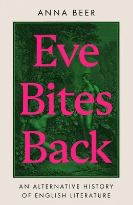 Eve Bites Back: O istorie alternativă a literaturii engleze - Eve Bites Back: An Alternative History of English Literature