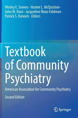 Textbook of Community Psychiatry (Manual de psihiatrie comunitară): Asociația Americană pentru Psihiatrie Comunitară - Textbook of Community Psychiatry: American Association for Community Psychiatry