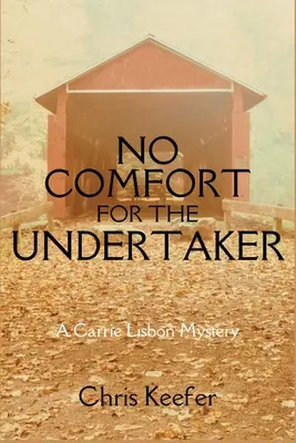 Nici o consolare pentru Undertaker: Un mister Carrie Lisbon - No Comfort for the Undertaker: A Carrie Lisbon Mystery