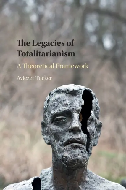 Moștenirile totalitarismului: Un cadru teoretic - The Legacies of Totalitarianism: A Theoretical Framework