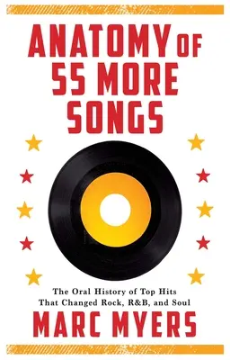 Anatomia a 55 More Songs: Istoria orală a hiturilor de top care au schimbat rock-ul, pop-ul și soul-ul - Anatomy of 55 More Songs: The Oral History of Top Hits That Changed Rock, Pop and Soul