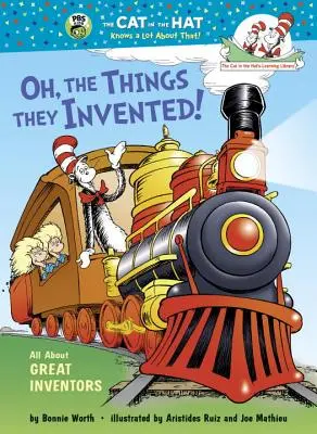Oh, lucrurile pe care le-au inventat! Totul despre marii inventatori - Oh, the Things They Invented!: All about Great Inventors