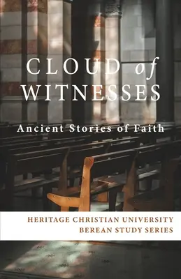 Cloud of Witnesses (Norul martorilor): Povești străvechi de credință - Cloud of Witnesses: Ancient Stories of Faith