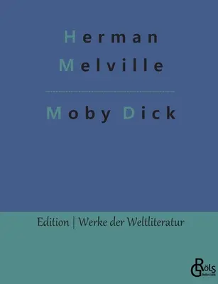 Moby Dick: Balena albă - Moby Dick: Der weie Wal