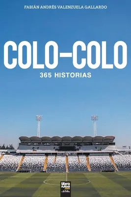 Colo-Colo: 365 de istorii - Colo-Colo: 365 historias
