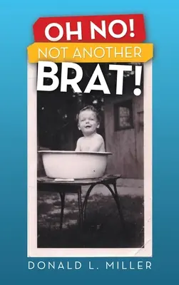 Oh, nu! Not Another Brat! - Oh No! Not Another Brat!