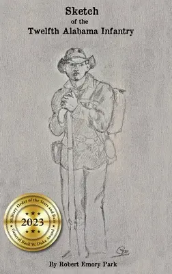 Schiță a celei de-a douăsprezecea infanterii din Alabama - Sketch of the Twelfth Alabama Infantry