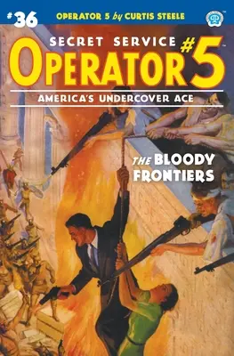 Operator 5 #36: Frontierele însângerate - Operator 5 #36: The Bloody Frontiers
