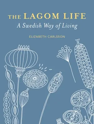 Viața Lagom: Un mod de viață suedez - The Lagom Life: A Swedish Way of Living
