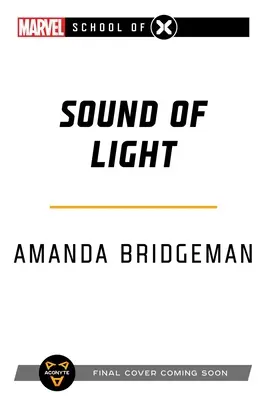 Sunetul luminii: Un roman Marvel: School of X - Sound of Light: A Marvel: School of X Novel