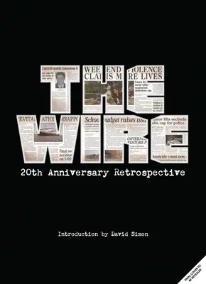 The Wire: Istoria vizuală completă: (Cartea The Wire, Istoria televiziunii, Fotografii Coffee Table Books) - The Wire: The Complete Visual History: (The Wire Book, Television History, Photography Coffee Table Books)