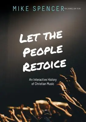 Let the People Rejoice: O istorie interactivă a muzicii creștine - Let the People Rejoice: An Interactive History of Christian Music