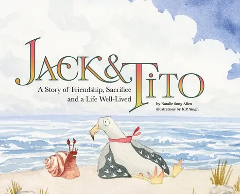 Jack și Tito: O poveste de prietenie, sacrificiu și o viață bine trăită - Jack and Tito: A Story of Friendship, Sacrifice and a Life Well Lived