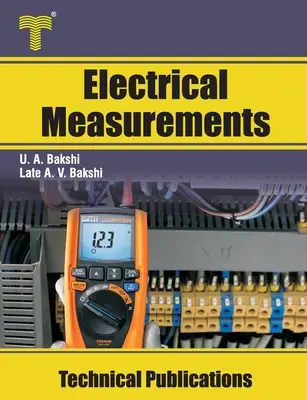 Măsurători electrice: Instrumente de măsură electrice, poduri, măsurători magnetice - Electrical Measurements: Electrical Measuring Instruments, Bridges, Magnetic Measurements