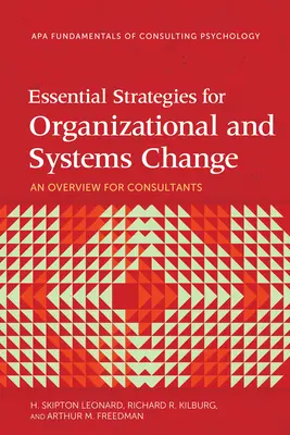 Strategii esențiale pentru schimbarea organizațională și a sistemelor: O prezentare generală pentru consultanți - Essential Strategies for Organizational and Systems Change: An Overview for Consultants