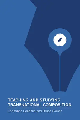 Predarea și studierea compoziției transnaționale - Teaching and Studying Transnational Composition